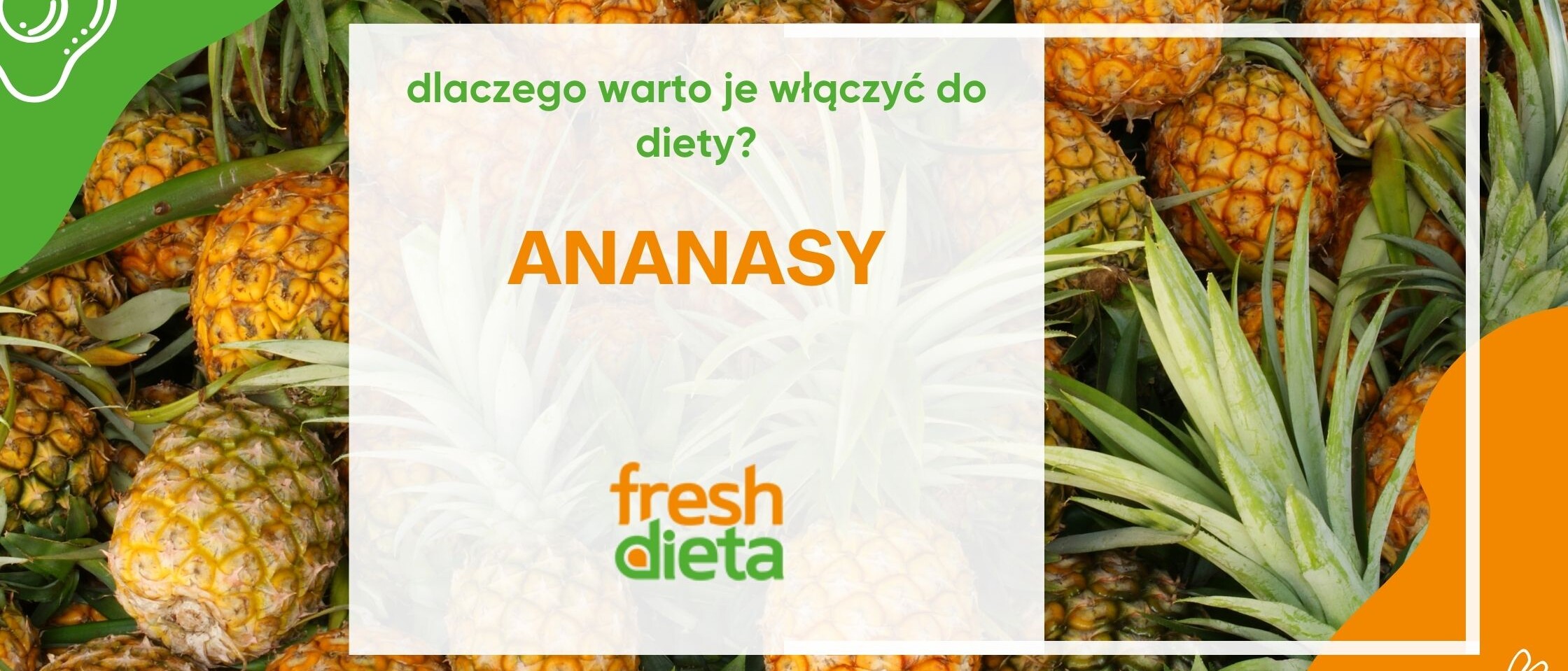 dlaczego warto jeść ananasy